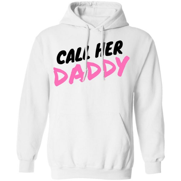 Call her daddy hoodie