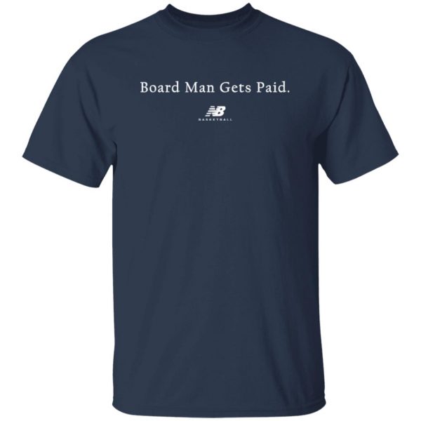 Kawhi Leonard Board Man Gets Paid Shirt New Balance