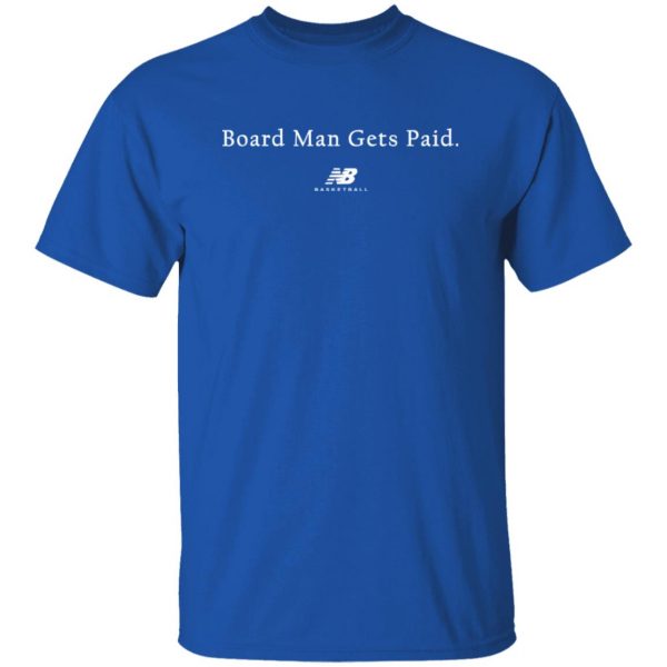 Kawhi Leonard Board Man Gets Paid Shirt New Balance