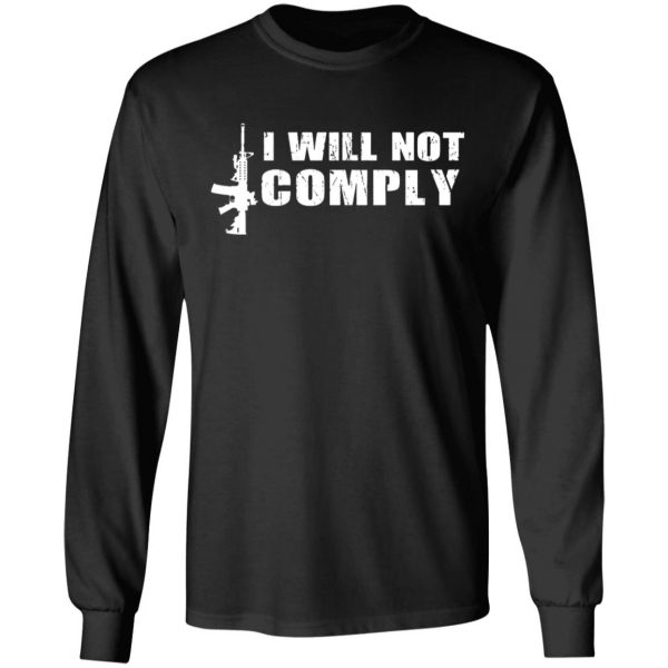 I will not comply AK gun shot shirt