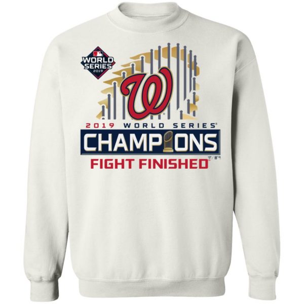 Nationals world series 2019 champions fight finished shirt