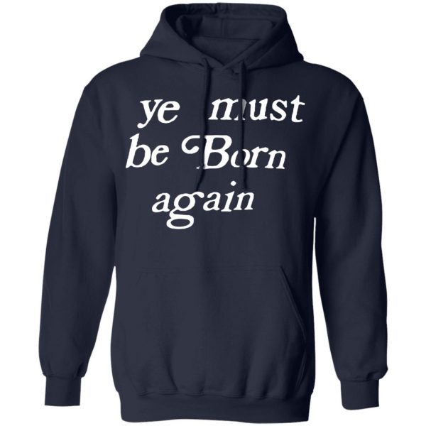 Ye must be born again hoodie