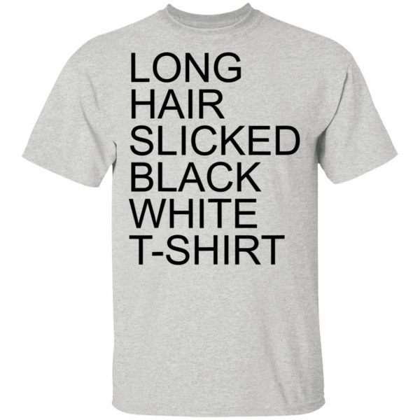 Long hair slicked back white t shirt