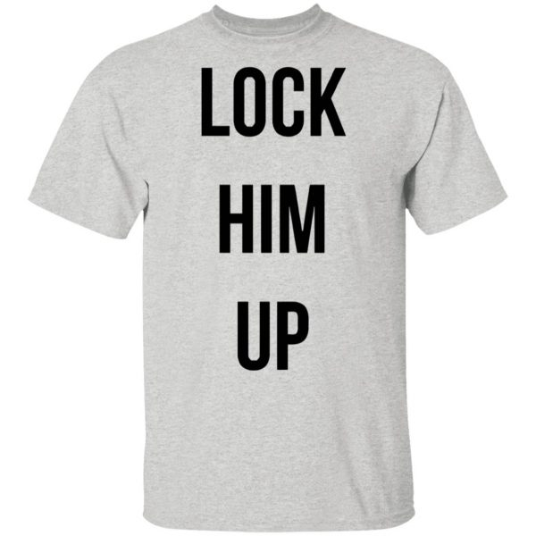Lock him up t shirt