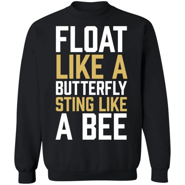 Muhammad ali float like a butterfly sting like a bee t shirt