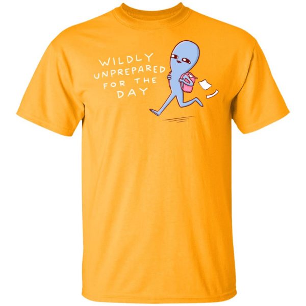Nathan Pyle Merch Strange Planet Wildly Unprepared For The Day Shirt