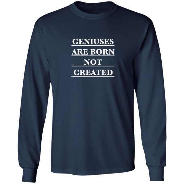 Twosetviolin Merch Geniuses Are Born Not Created Shirt