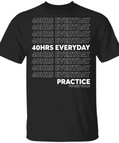 Twosetviolin Merch 40HRS Everyday Shirt