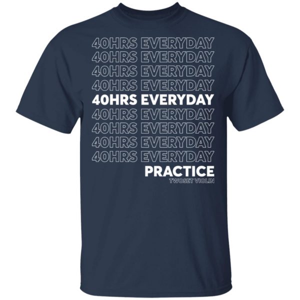 Twosetviolin Merch 40HRS Everyday Shirt