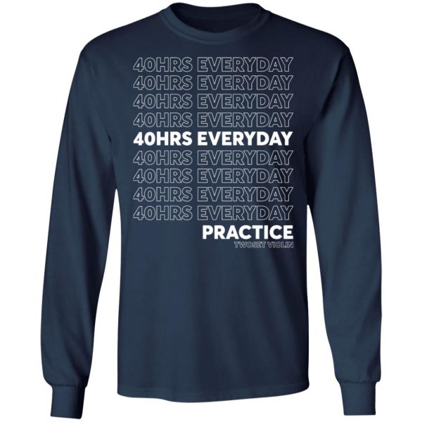 Twosetviolin Merch 40HRS Everyday Shirt