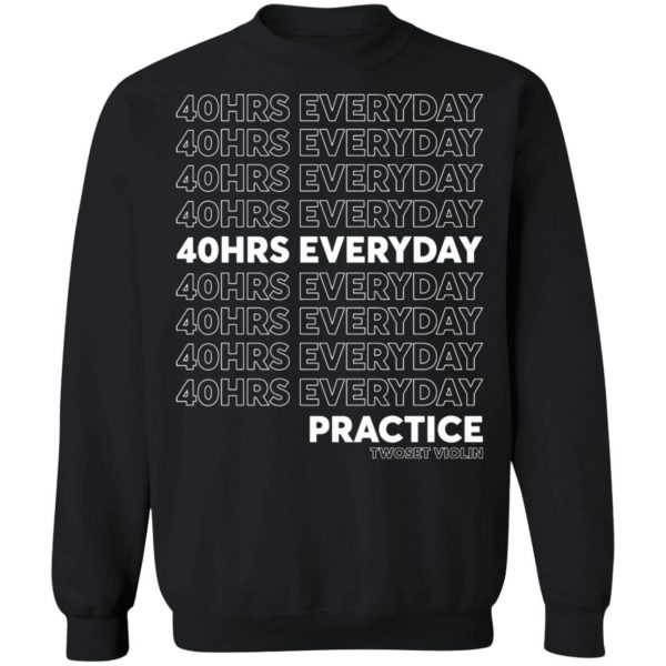 Twosetviolin Merch 40HRS Everyday Shirt