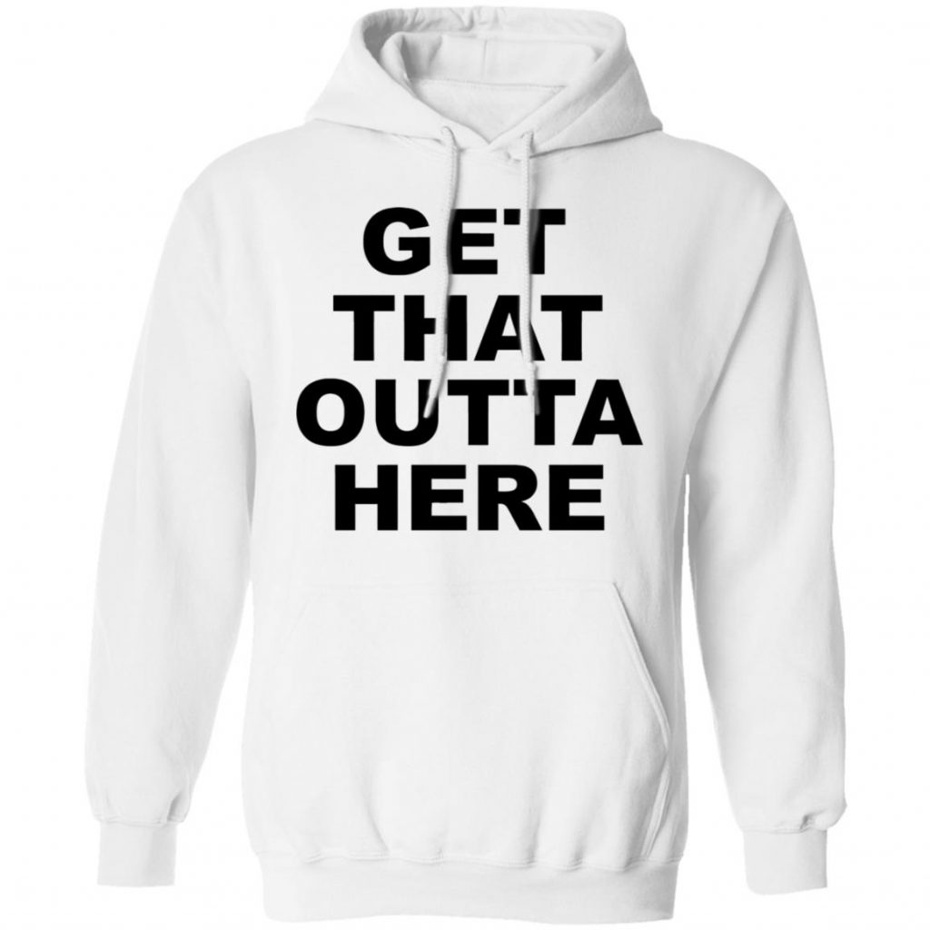 Dangmattsmith Merch Get That Outta Here Hoodie - Tipatee