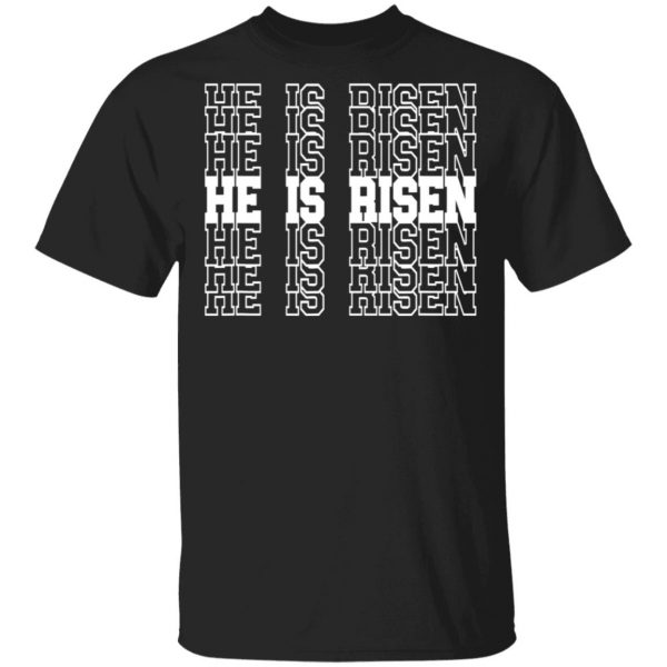 He Is Risen Scripture Inspirational Christian Faith Easter T-Shirt