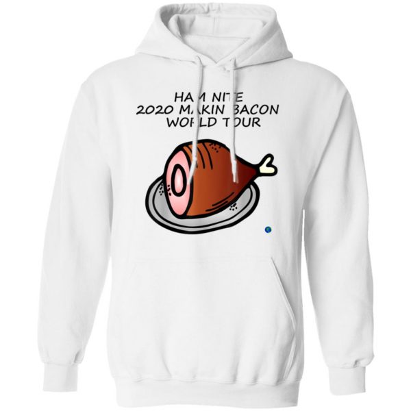 Ham Nite 2020 Makin Bacon World Tour T-Shirt