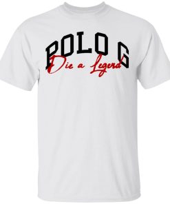 Polo G Merch Die A Legend Shirt