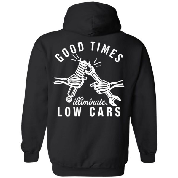 Illiminate Merch Good Times Low Cars Hoodie Black