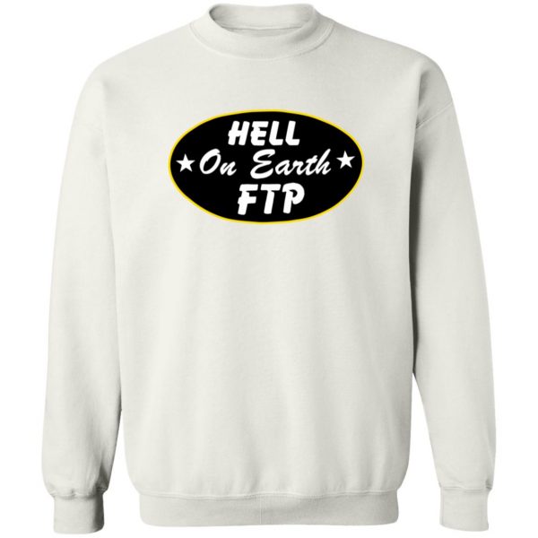 Ftp Merch FTP Hell On Earth Shirt