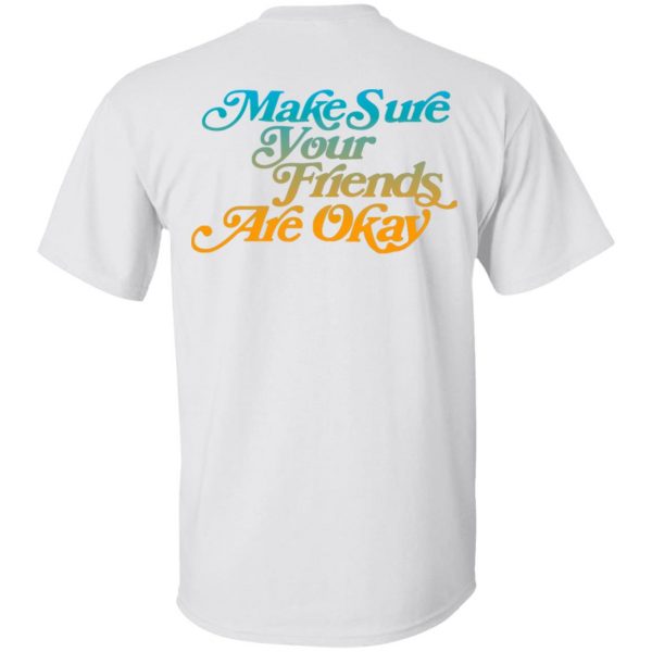 Make Sure Your Friends Are Okay Hoodie White