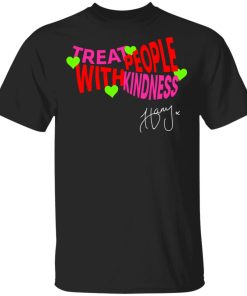 Treat People With Kindness Signature Shirt