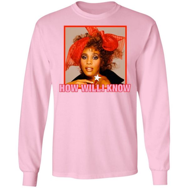 Whitney Houston T Shirt How Will I Know Valentines Day T-Shirt