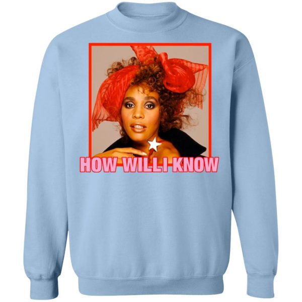 Whitney Houston T Shirt How Will I Know Valentines Day T-Shirt