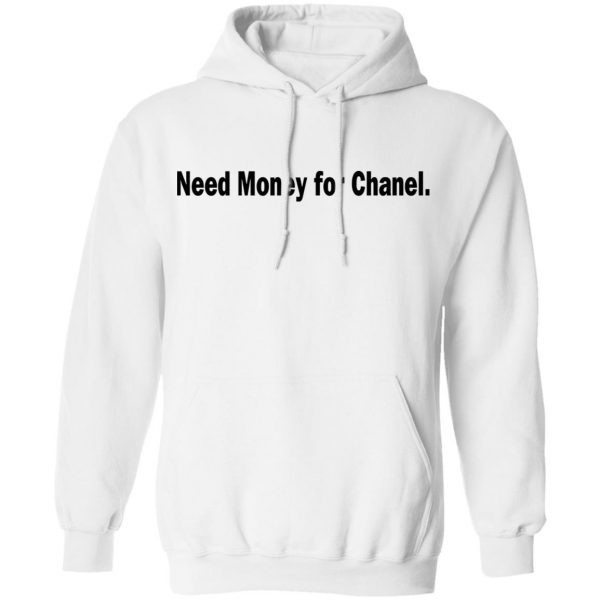 Need Money For Chanel Hoodie White