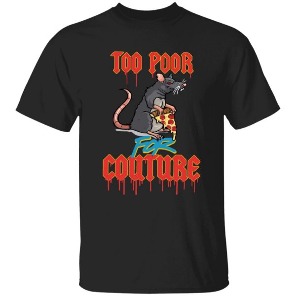 Share 1 Bailey Sarian Merch Too Poor For Couture Tee