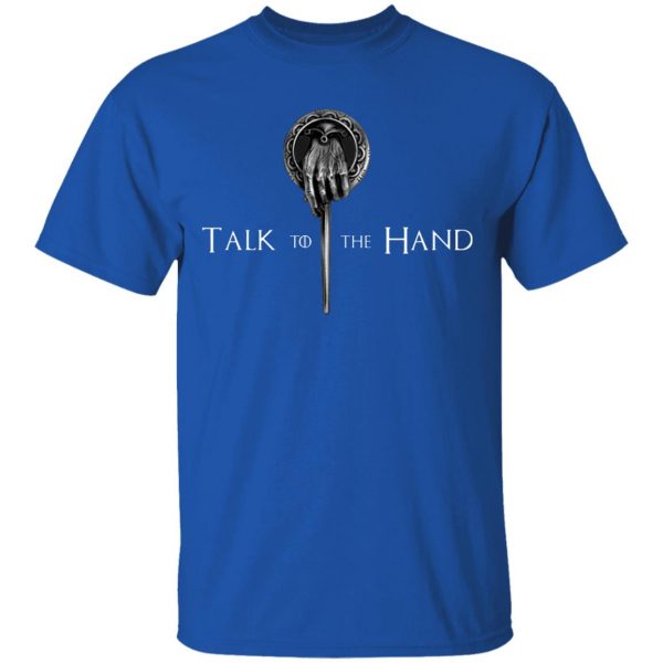 Eddy Burback Merch Talk to the hand Game Thrones shirt