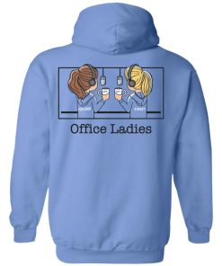 Office Ladies Merch Office Ladies Hoodie
