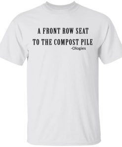 Ologies Merch Compost Pile Shirt