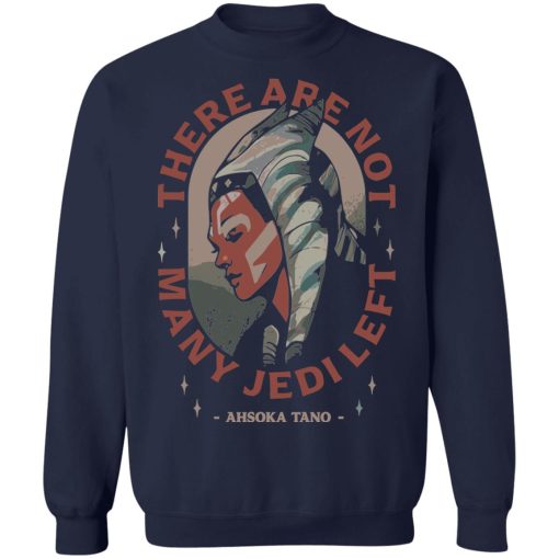 Star Wars Merch The Mandalorian Ahsoka Tano Not Many Left Crew Sweatshirt