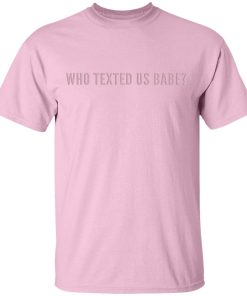 Evettexo Merch Who Text Us Babe Pink