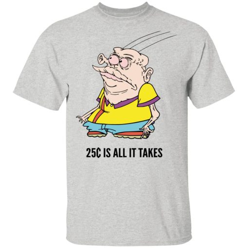 Quackity Merch 25 Cents Is All It Takes Shirt