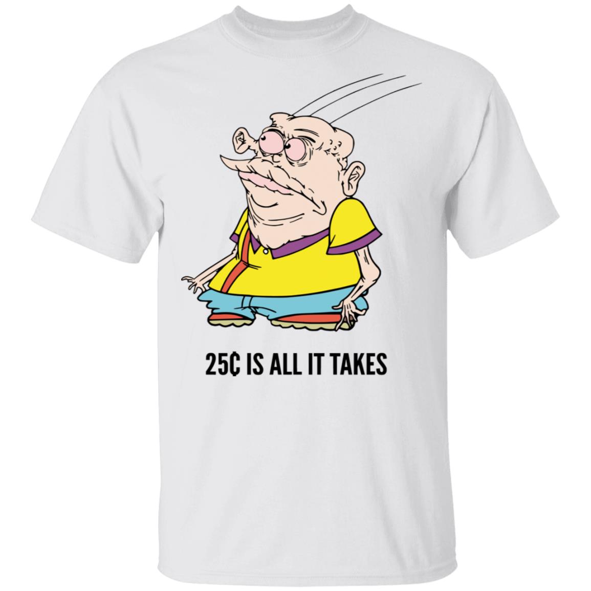 Quackity Merch 25 Cents Is All It Takes Shirt - Tipatee