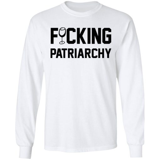 Wine And Crime Merch Fucking Patriarchy Tee
